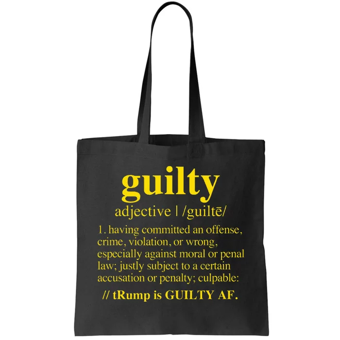 Trump Guilty Guilty Definition Tote Bag