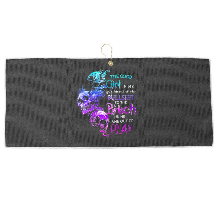 The Good Girl In Me Got Tired Of The Bullshit SKull Rose Large Microfiber Waffle Golf Towel