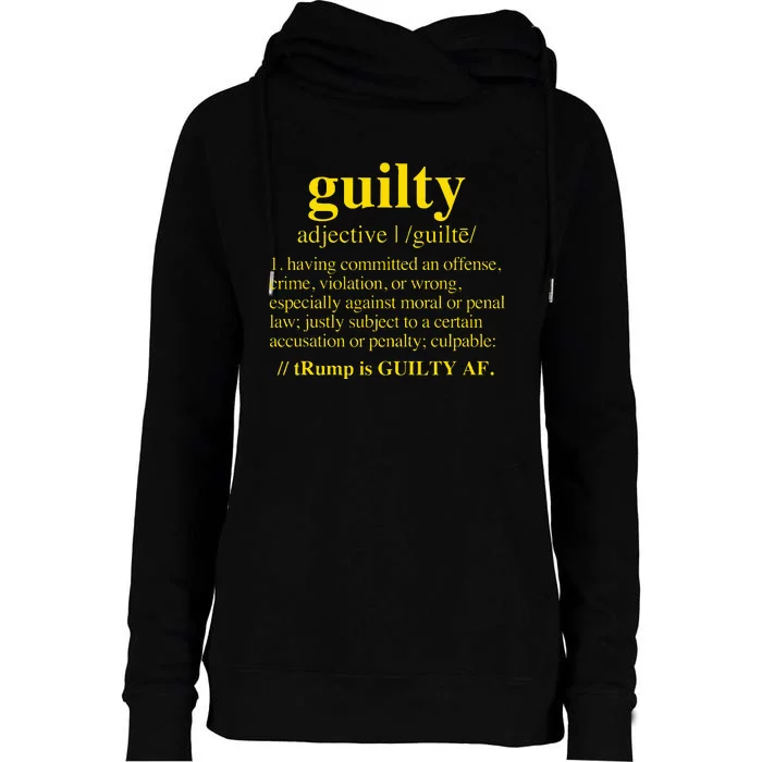 Trump Guilty Guilty Definition Womens Funnel Neck Pullover Hood