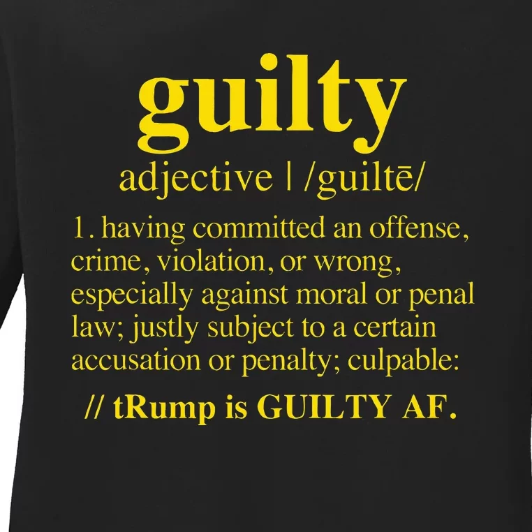 Trump Guilty Guilty Definition Ladies Long Sleeve Shirt