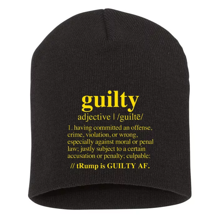 Trump Guilty Guilty Definition Short Acrylic Beanie