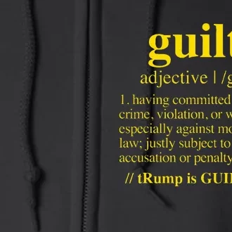 Trump Guilty Guilty Definition Full Zip Hoodie