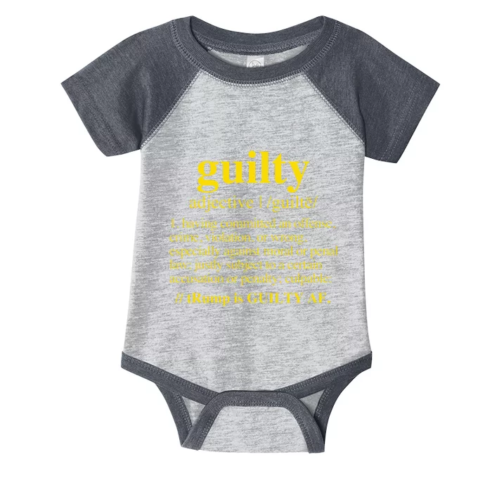 Trump Guilty Guilty Definition Infant Baby Jersey Bodysuit