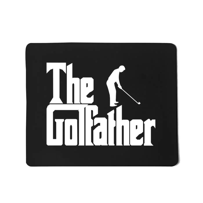 The Golfather (Golf Father) Gift For Dad Father's Day Mousepad