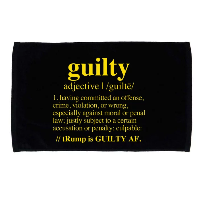 Trump Guilty Guilty Definition Microfiber Hand Towel