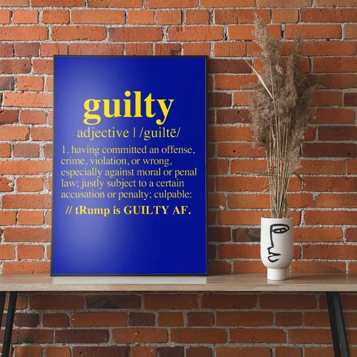 Trump Guilty Guilty Definition Poster