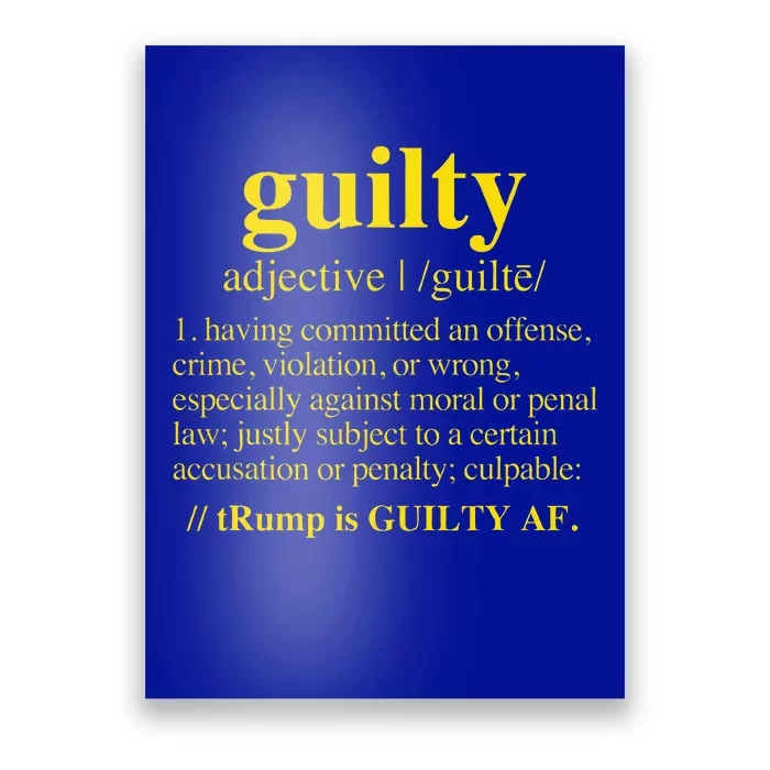 Trump Guilty Guilty Definition Poster