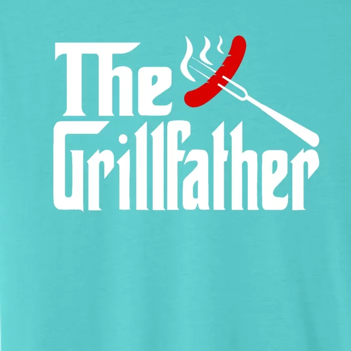 The Grillfather Grill Father Bbq Barbecue Funny Fathers Day Gift ChromaSoft Performance T-Shirt