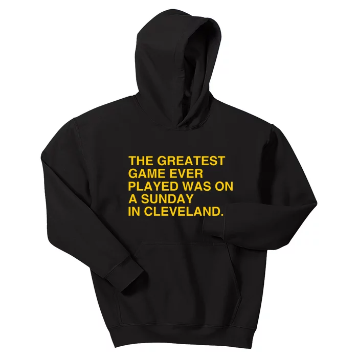 The Greatest Game Ever Played Was On A Sunday In Cleveland Kids Hoodie