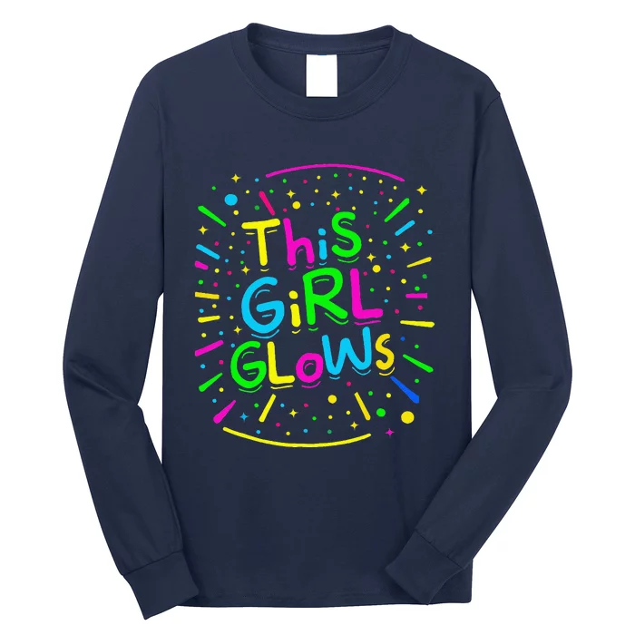 This Girl Glows For Tie Dye Bright Colors 80s And 90s Long Sleeve Shirt