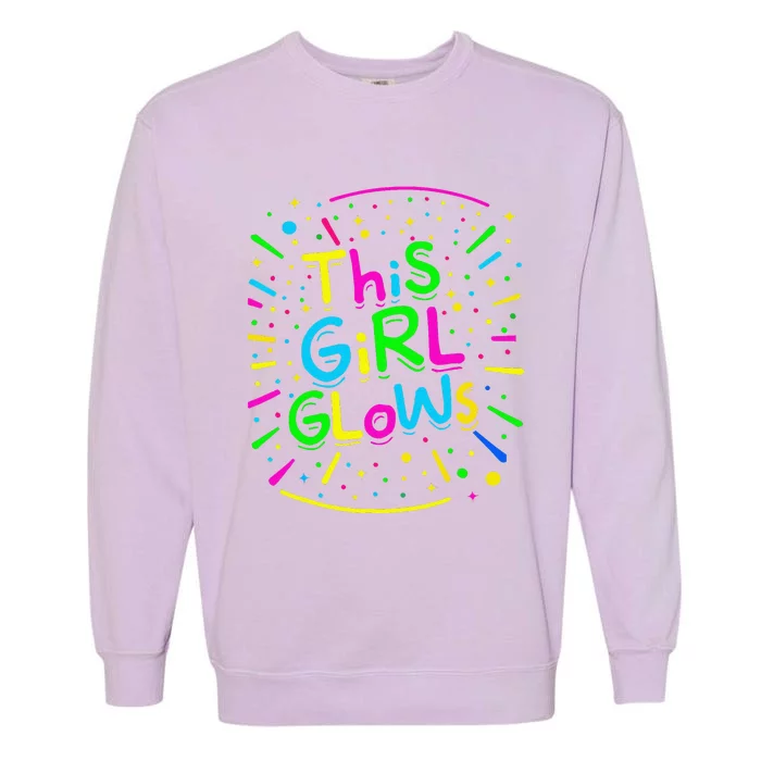 This Girl Glows For Tie Dye Bright Colors 80s And 90s Garment-Dyed Sweatshirt