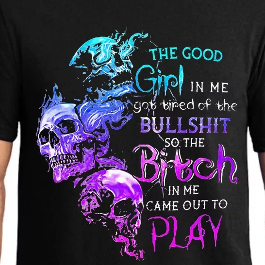 The Good Girl In Me Got Tired Of The Bullshit SKull Rose Pajama Set