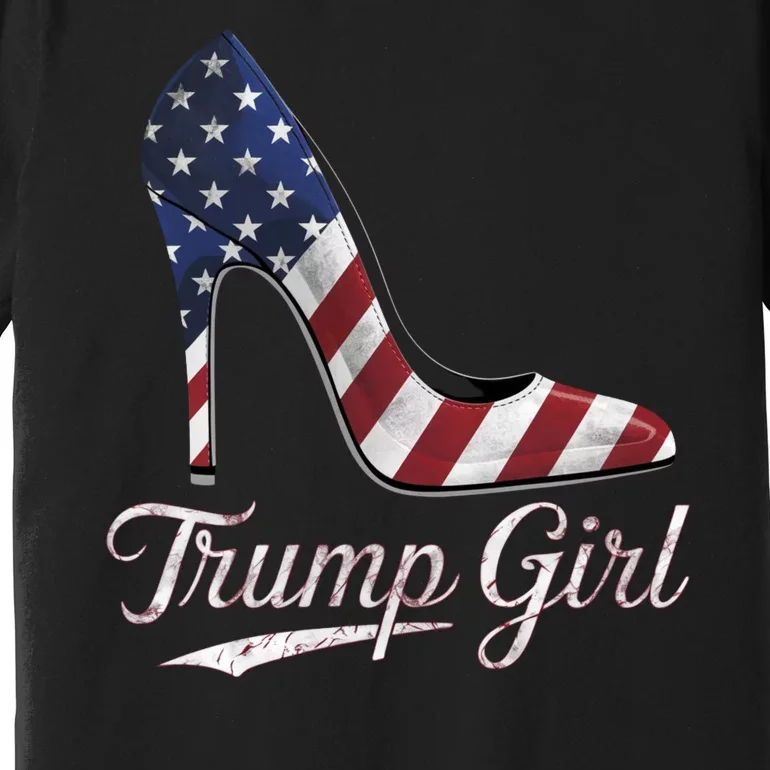 Trump Girl High Heels Stilettos American Flag Trump 2024 Premium T-Shirt