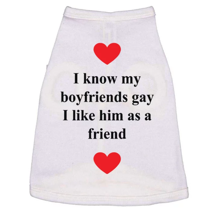 That Go Hard I Know My Boyfriends Gay I Like Him As A Friend Doggie Tank