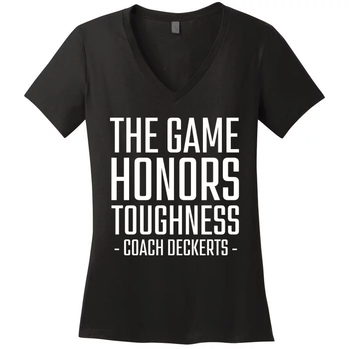 The Game Honors Toughness Coach Deckerts Women's V-Neck T-Shirt