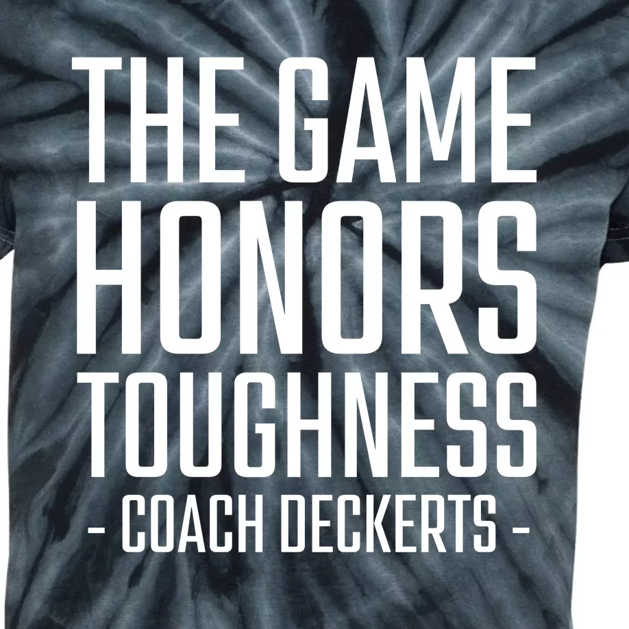 The Game Honors Toughness Coach Deckerts Kids Tie-Dye T-Shirt