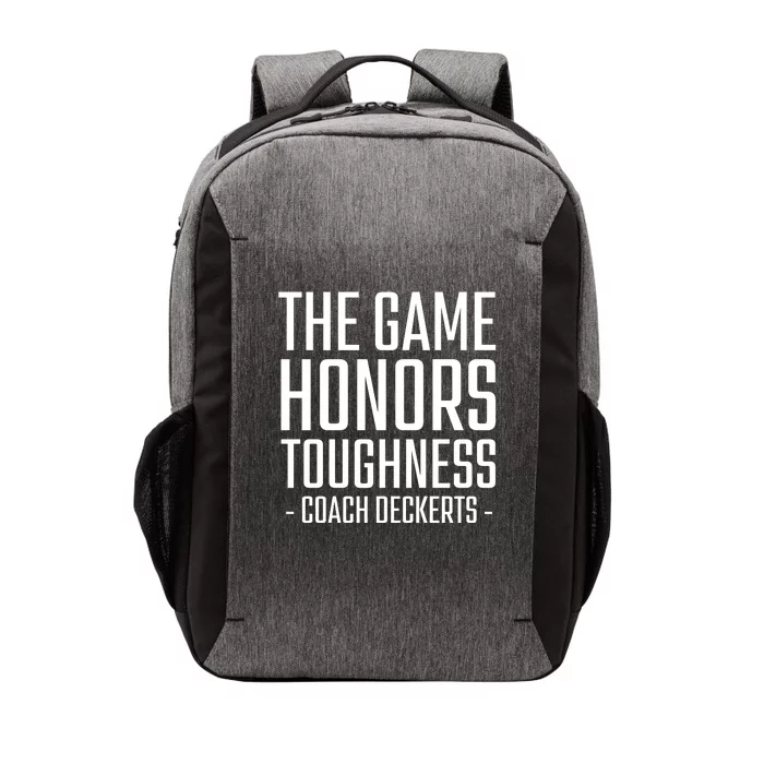 The Game Honors Toughness Coach Deckerts Vector Backpack