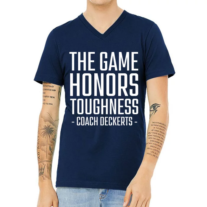 The Game Honors Toughness Coach Deckerts V-Neck T-Shirt