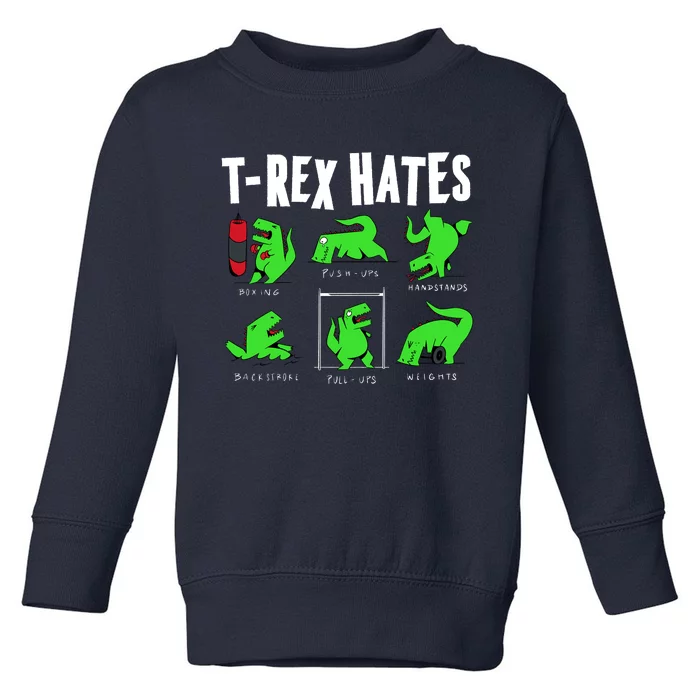 TRex Gym Hating Dinosaur Toddler Sweatshirt