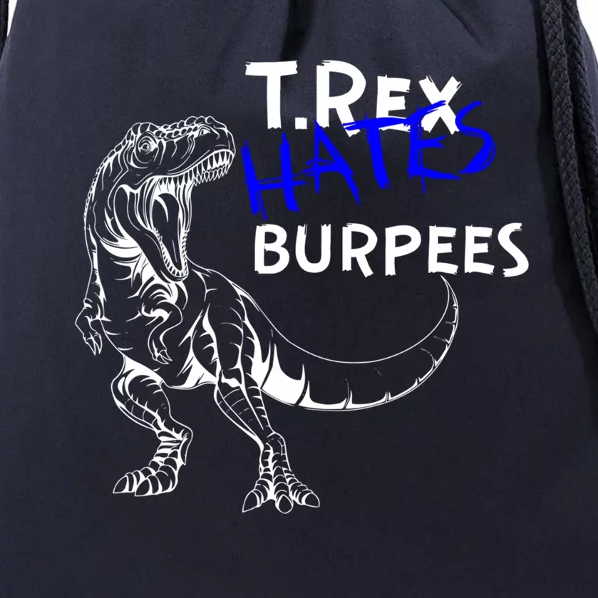 Tmeaningful Giftrex Hates Burpees Dinosaur Workout Gym Gift Drawstring Bag