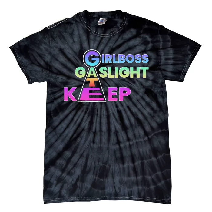 That Go Hard Girlboss Gaslight Gatekeep Trending Tie-Dye T-Shirt