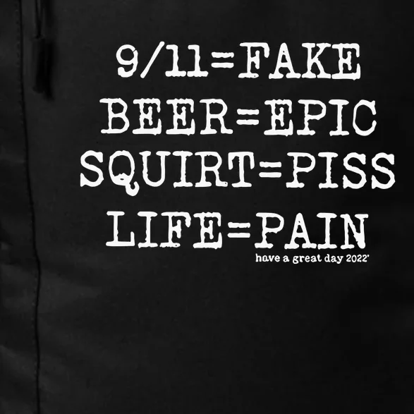 That Go Hard 9 11 Fake Beer Epic Squirt Piss Life Pain Daily Commute Backpack