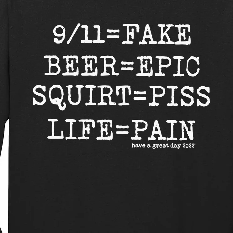 That Go Hard 9 11 Fake Beer Epic Squirt Piss Life Pain Tall Long Sleeve T-Shirt