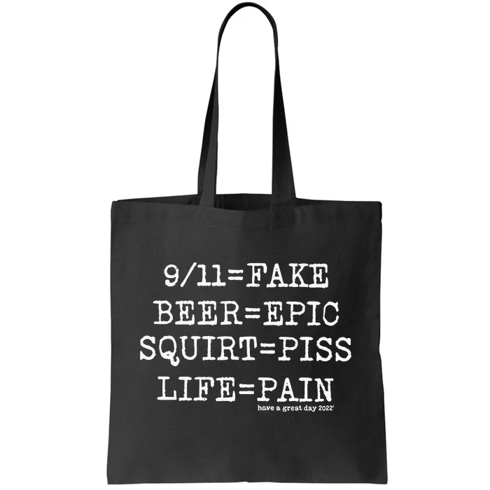 That Go Hard 9 11 Fake Beer Epic Squirt Piss Life Pain Tote Bag