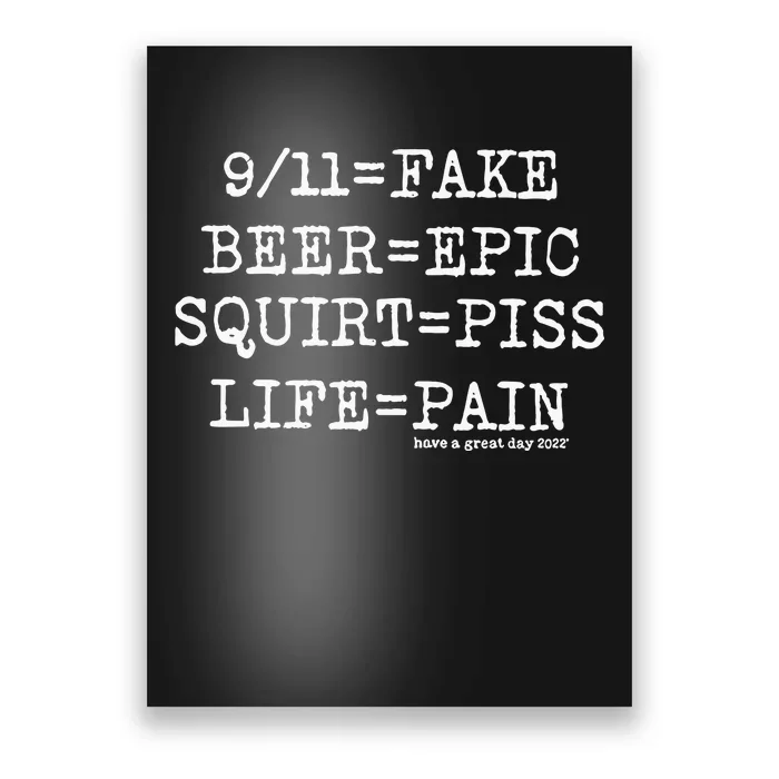 That Go Hard 9 11 Fake Beer Epic Squirt Piss Life Pain Poster