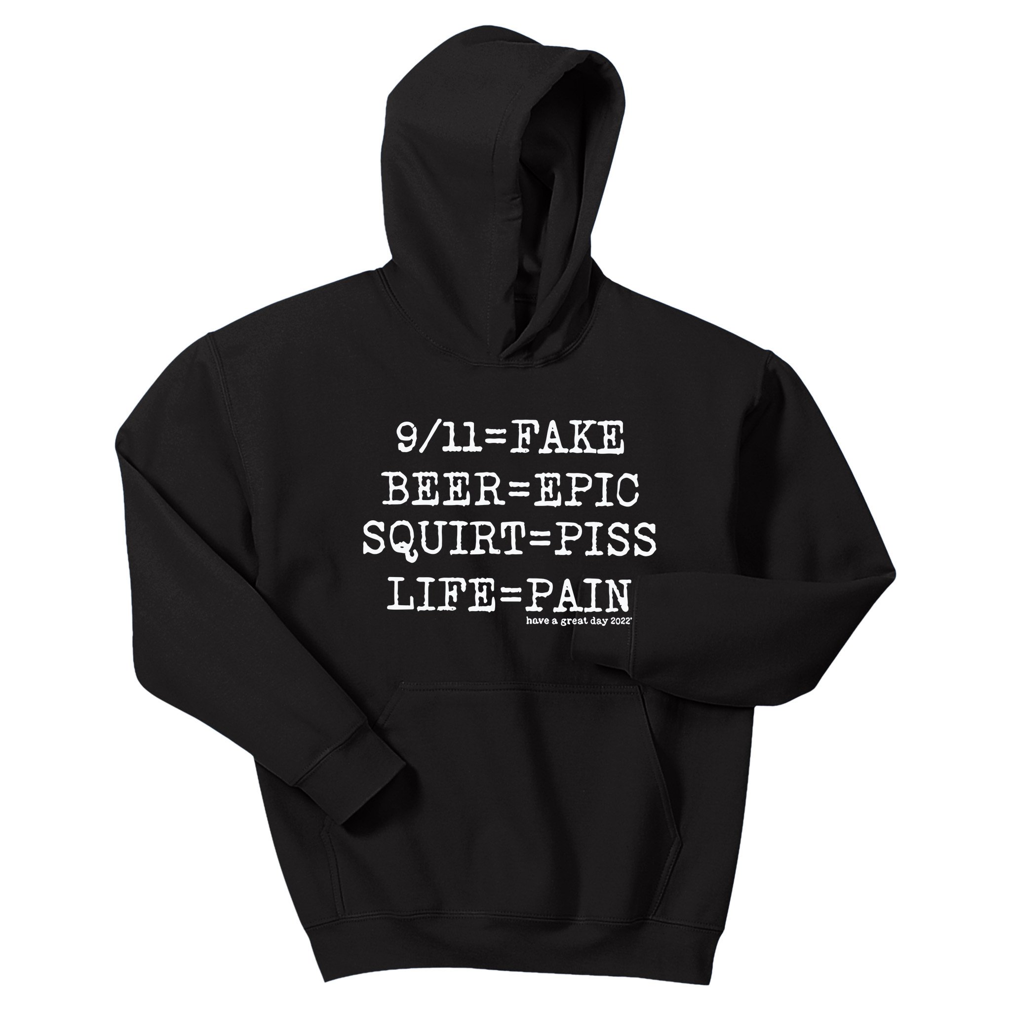 That Go Hard 9 11 Fake Beer Epic Squirt Piss Life Pain Kids Hoodie