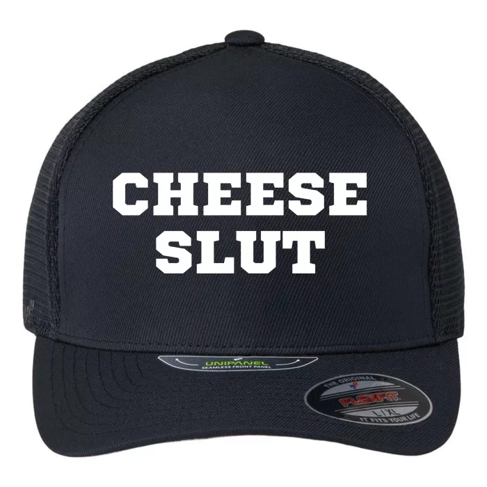 That Go Hard Cheese Slut Funny Flexfit Unipanel Trucker Cap