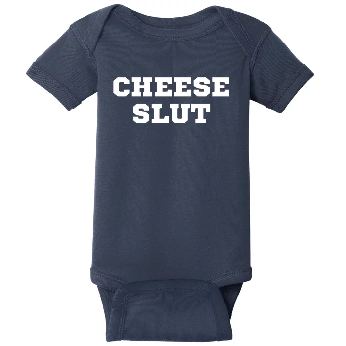 That Go Hard Cheese Slut Funny Baby Bodysuit