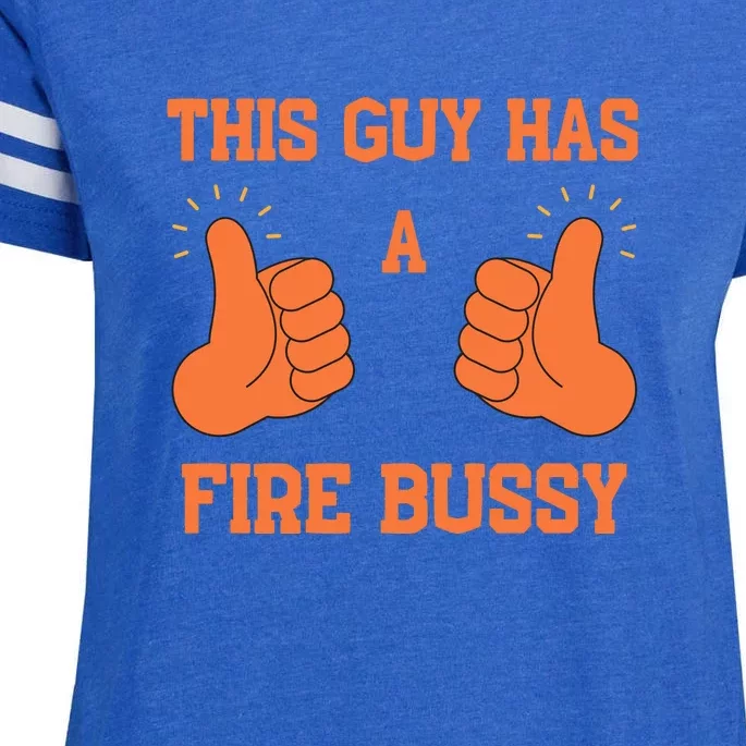 This Guy Has A Fire Bussy Enza Ladies Jersey Football T-Shirt