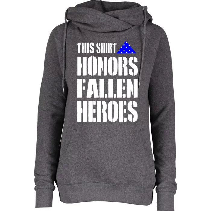 This Gift Honors Fallen Heroes Cool Gift Womens Funnel Neck Pullover Hood