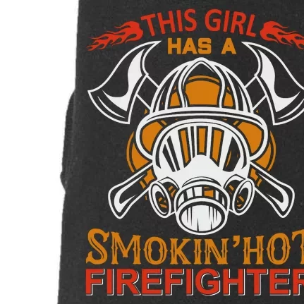 This Girl Has A Smokin' Hot Firefighter Doggie 3-End Fleece Hoodie