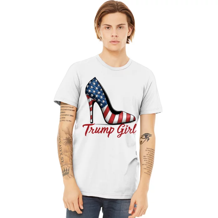 Trump Girl High Heel Stilettos American Flag Trump 2024 Premium T-Shirt