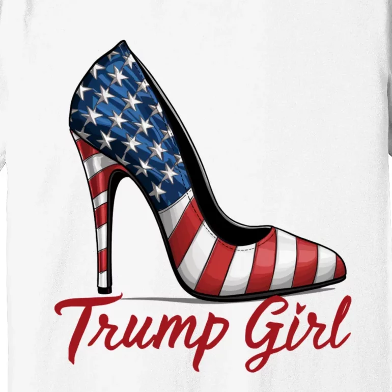 Trump Girl High Heel Stilettos American Flag Trump 2024 Premium T-Shirt