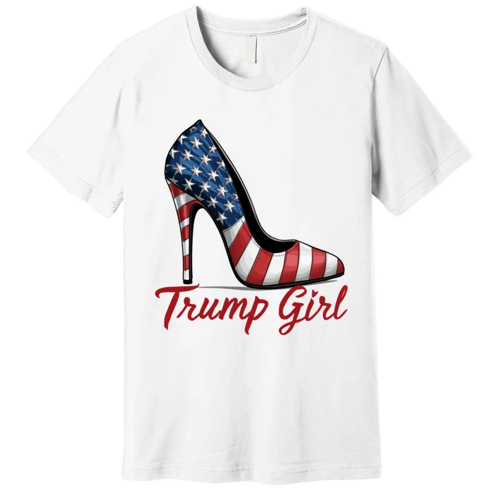 Trump Girl High Heel Stilettos American Flag Trump 2024 Premium T-Shirt