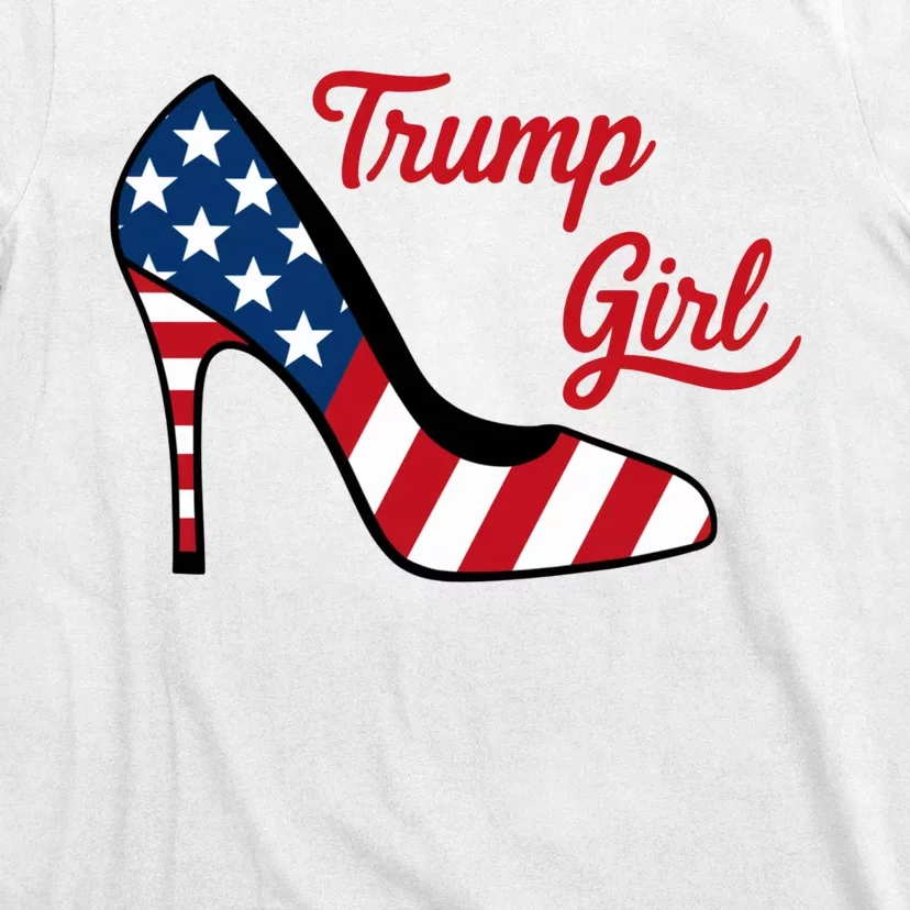 Trump Girl High Heels Stilettos American Flag Trump 2024 Trump Merch Republican T-Shirt