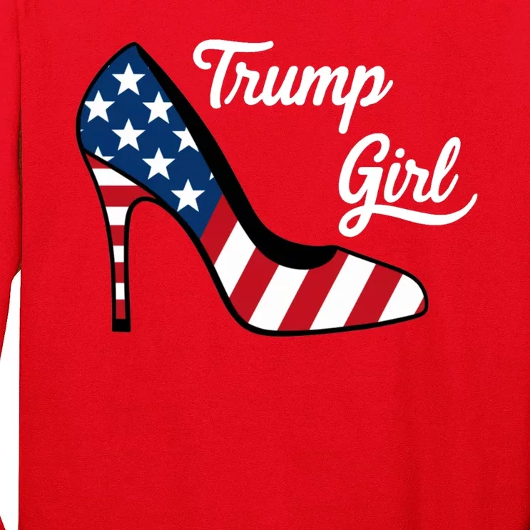 Trump Girl High Heels Stilettos American Flag Trump 2024 Republican Trump Merch Long Sleeve Shirt