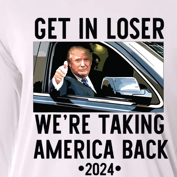 Trump Get In Loser Were Taking America Back 2024 Cooling Performance Long Sleeve Crew