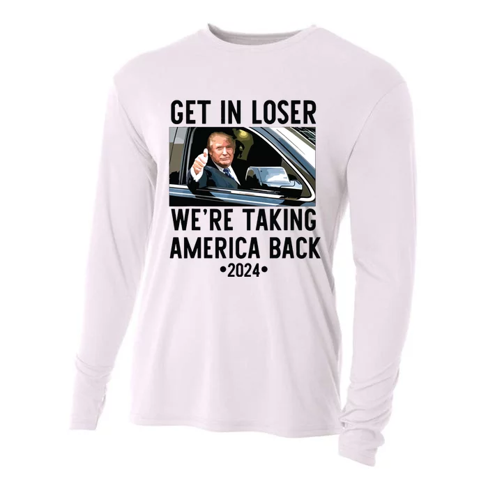 Trump Get In Loser Were Taking America Back 2024 Cooling Performance Long Sleeve Crew