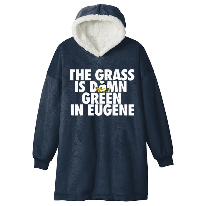 The Grass Is Damn Green In Eugene Hooded Wearable Blanket