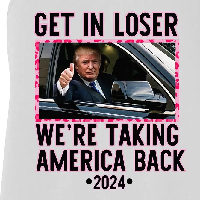 Trump Get In Loser WeRe Taking America Back Funny 2024 Women's Racerback Tank