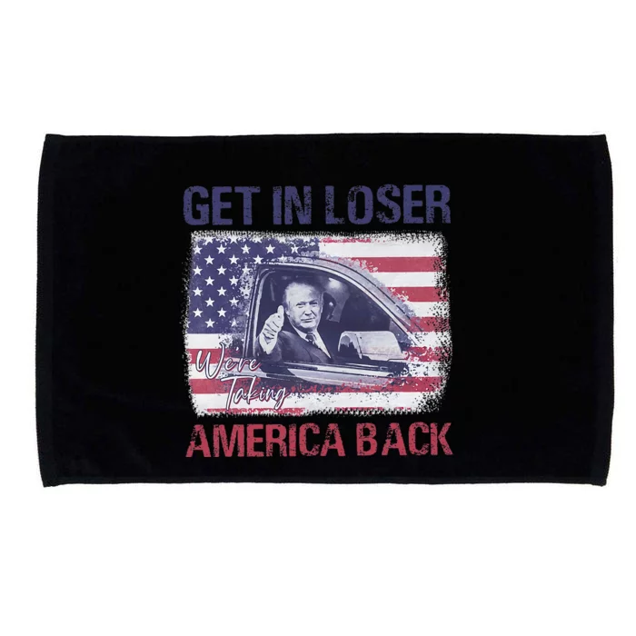 Trump Get In Loser WeRe Taking America Back Microfiber Hand Towel