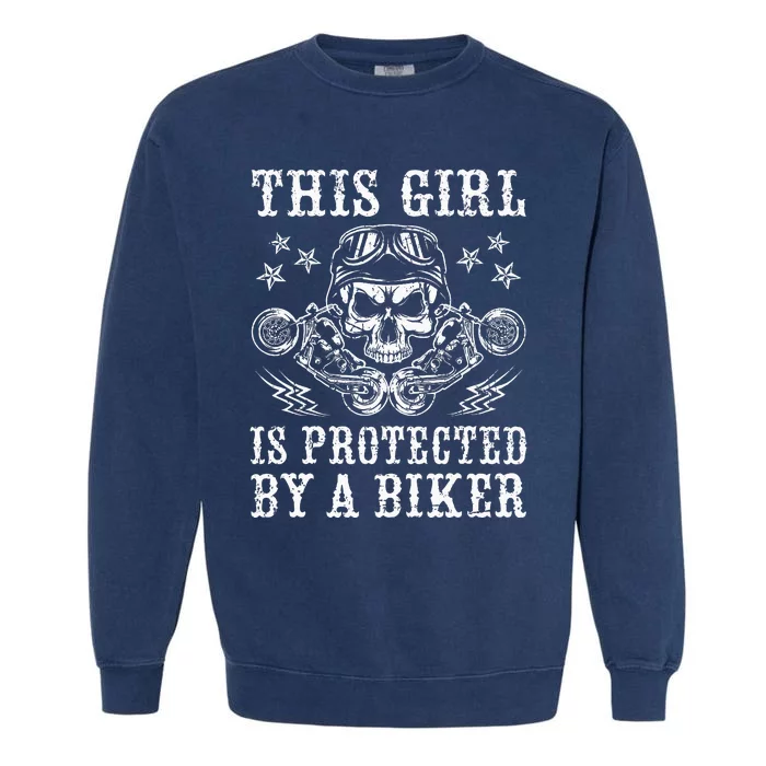 This Girl Is Protected By A Biker Garment-Dyed Sweatshirt