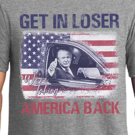 Trump Get In Loser Were Taking America Back Pajama Set