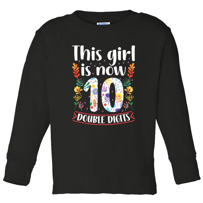 This Girl Is Now Double Digits 10 Year Old 10th Birthday Toddler Long Sleeve Shirt