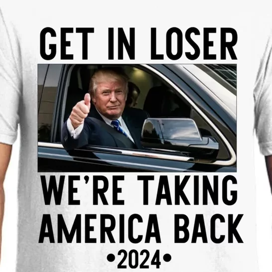 Trump Get In Loser WeRe Taking America Back 2024 Pajama Set