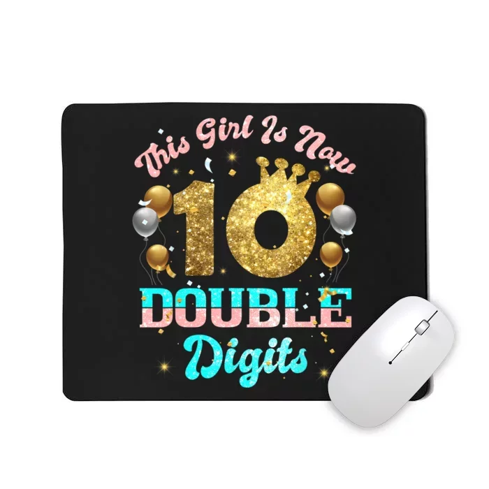 This Girl Is Now Double Digits Birthday Girl 10 Year Old Mousepad